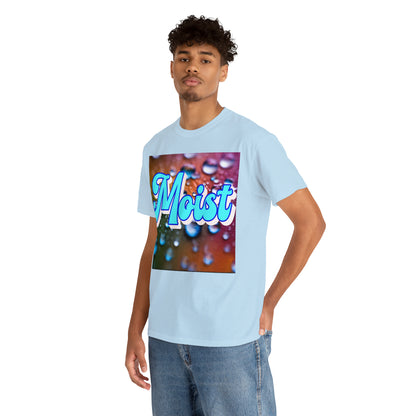 "Moist" T-Shirt