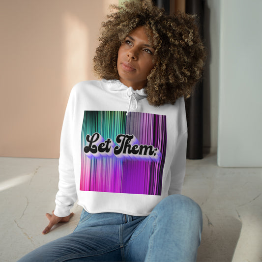 Women's "Let Them" Crop Hoodie