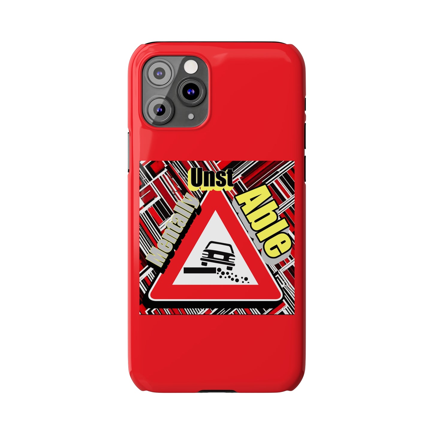 Mentally Unstable-Phone Case