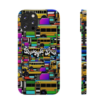 Struggle Bus-Phone Case