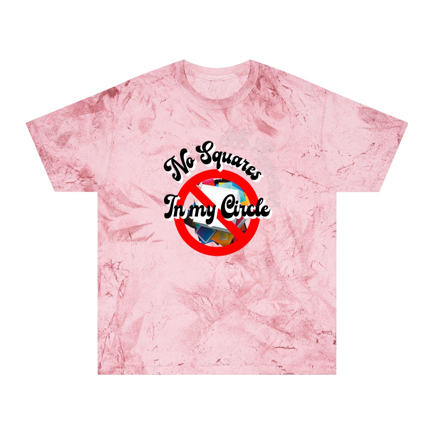 "No Squares in My Circle" Blast T-Shirt