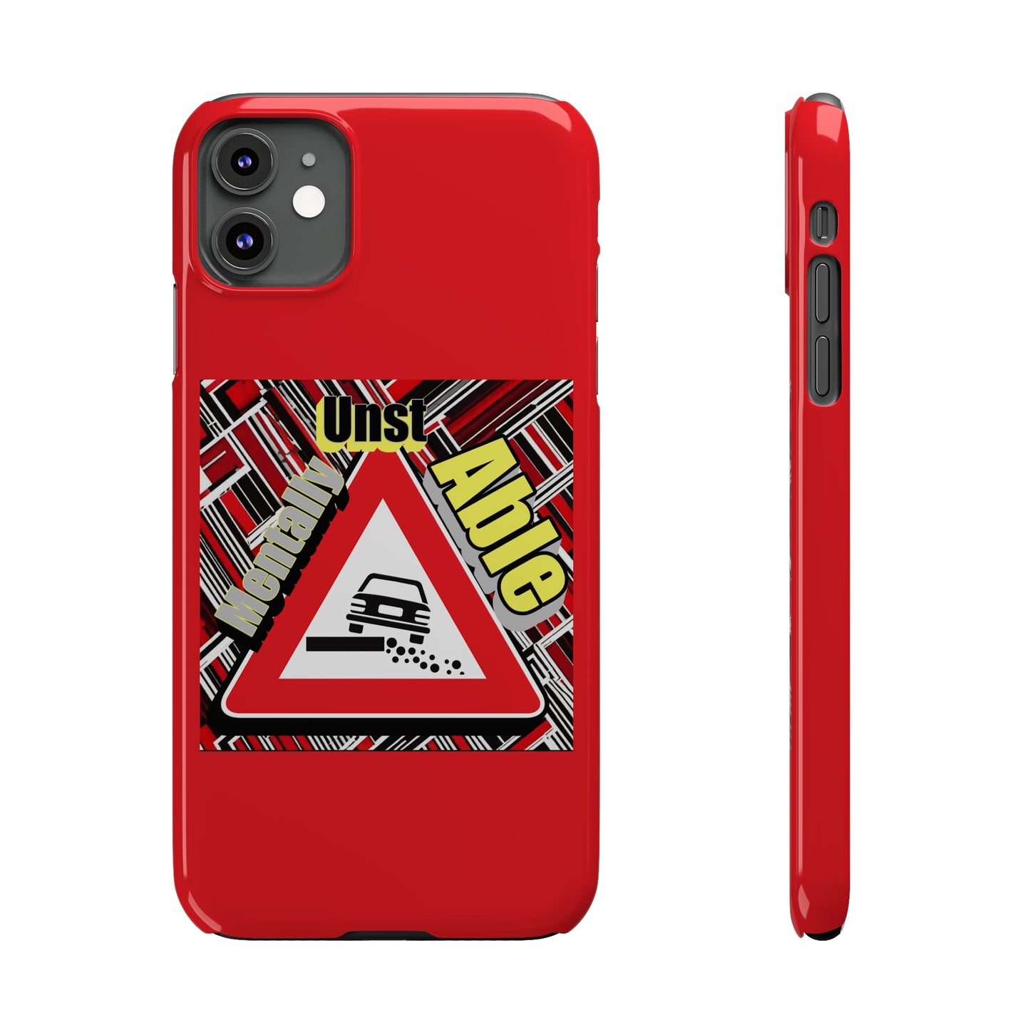 Mentally Unstable-Phone Case