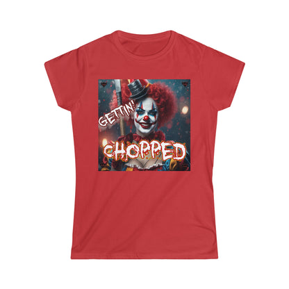 Women's "Getting Chopped" T-Shirt