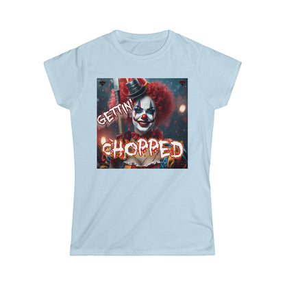 Women's "Getting Chopped" T-Shirt