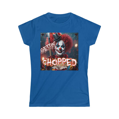 Women's "Getting Chopped" T-Shirt