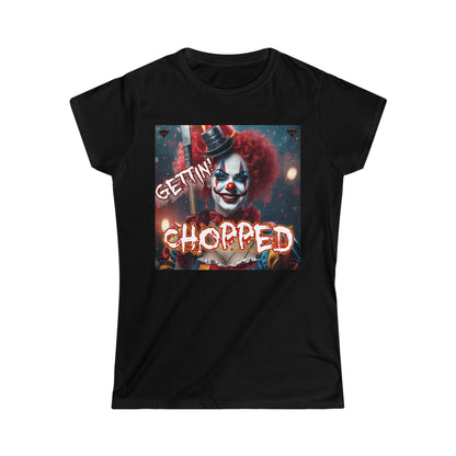 Women's "Getting Chopped" T-Shirt