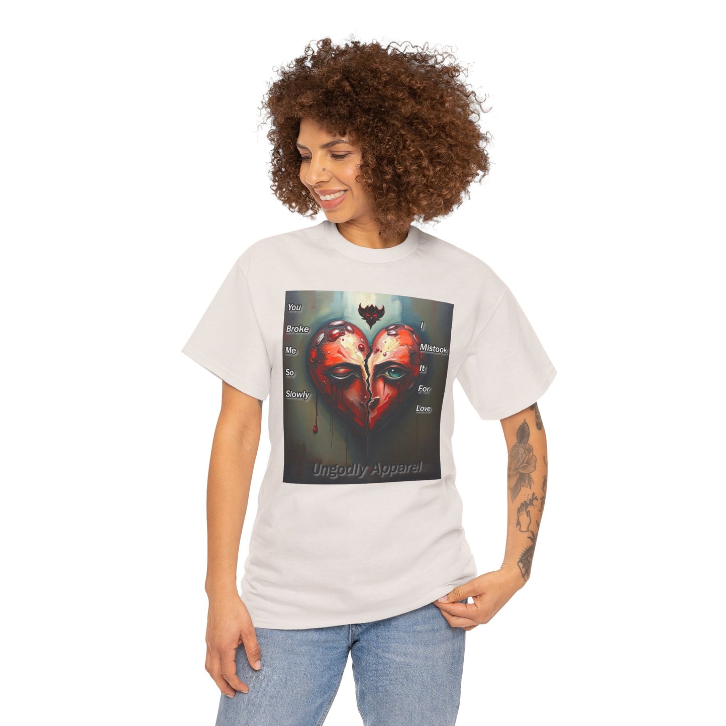 Emotional Heart Unisex Heavy Cotton Tee - 'You Broke Me So Slowly' Design