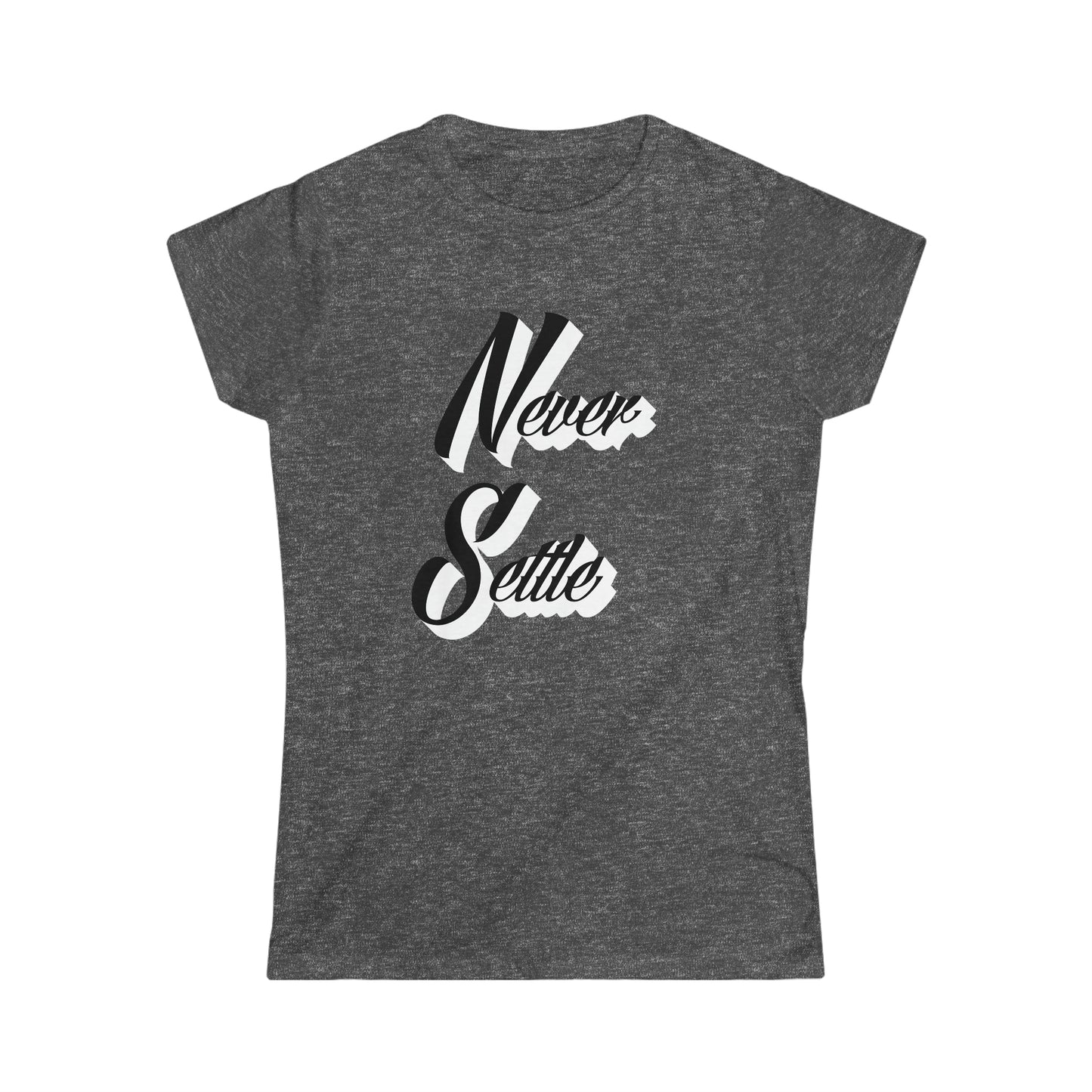 Women's "Never Settle" T-Shirt