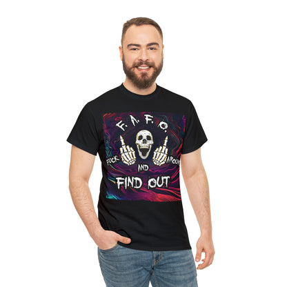 "Fuck around and find out" T-Shirt