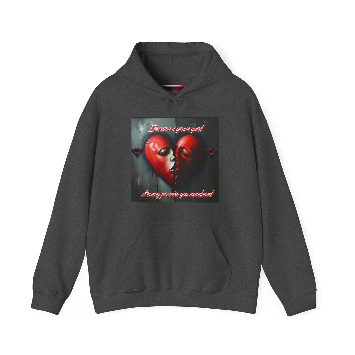 "I Became a Graveyard, to Every Promise You Murdered" Unisex Heavy Blend™ Hooded Sweatshirt