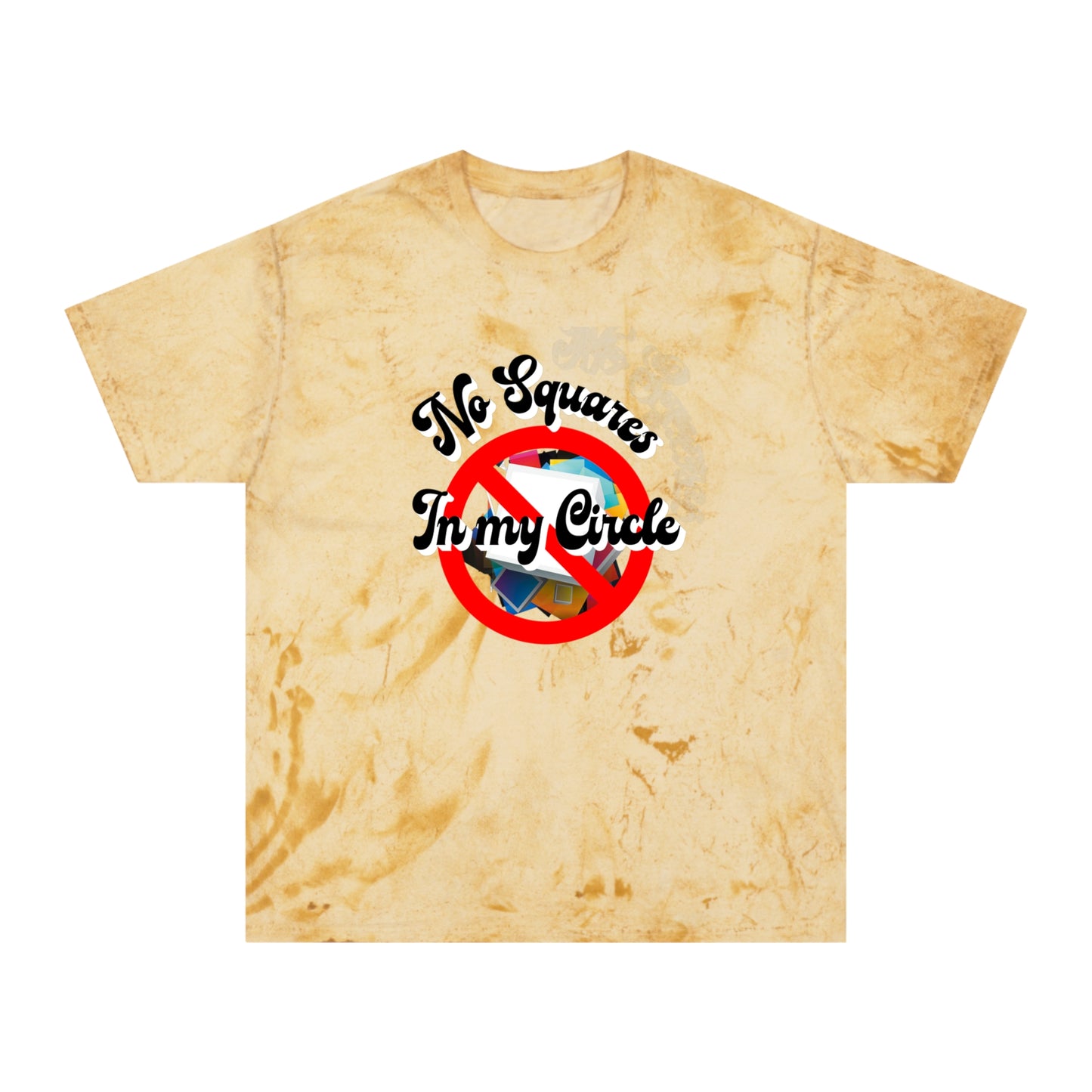 "No Squares in My Circle" Blast T-Shirt