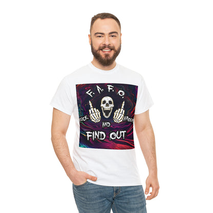 "Fuck around and find out" T-Shirt