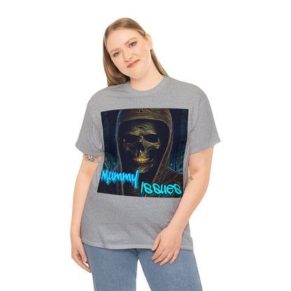 "Mummy Issues" T-Shirt