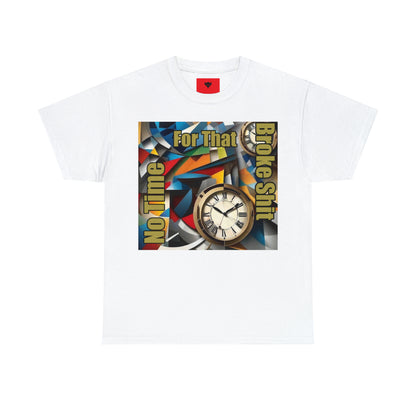 "No Time" T-Shirt