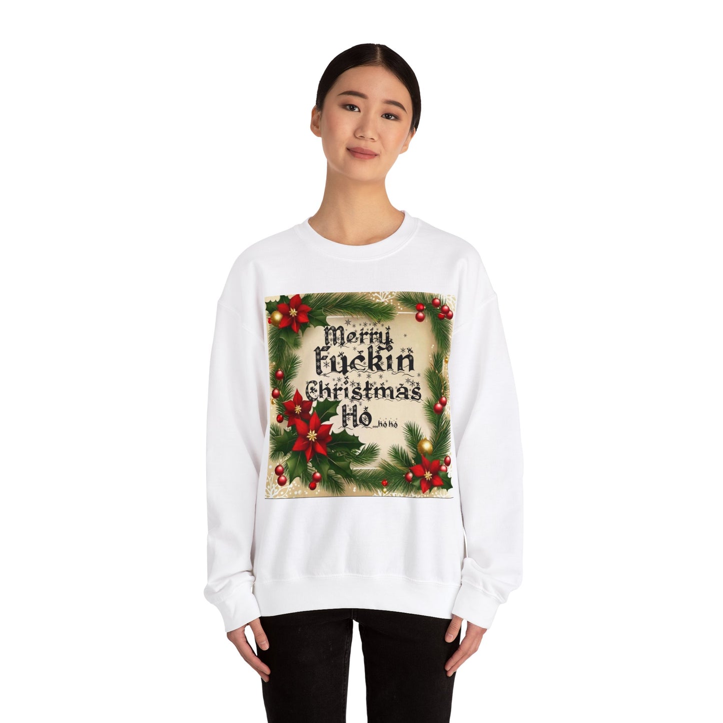 Unisex "Merry F*ckin Christmas Ho" Sweatshirt