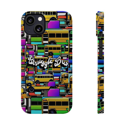 Struggle Bus-Phone Case