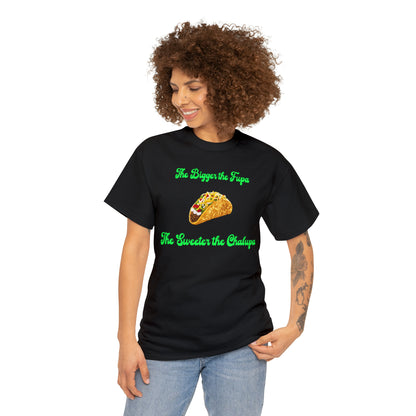 "The bigger the fupa, the sweeter the chalupa" T-Shirt