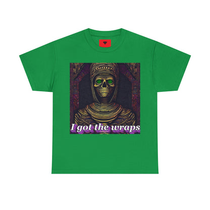 "I got the Wraps" T-Shirt