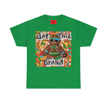 "Get this Bread" T-Shirt