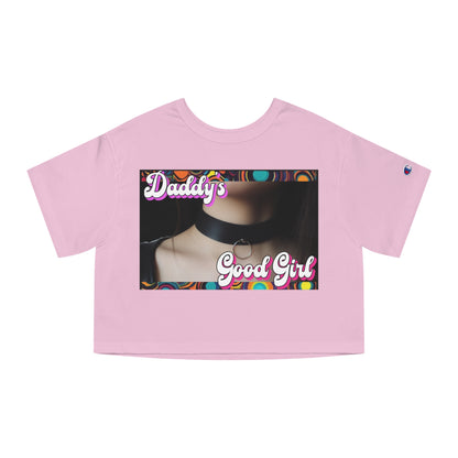 Champion "Daddy's Good Girl" Cropped T-Shirt