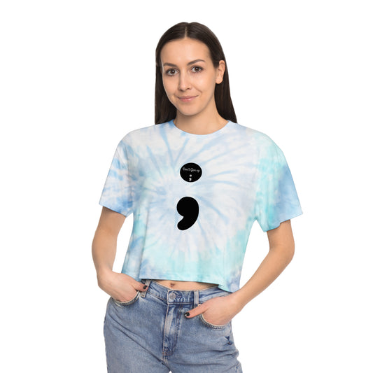 Women's "Semi-Colon/Don't Give Up" Tie-Dye Crop T-Shirt