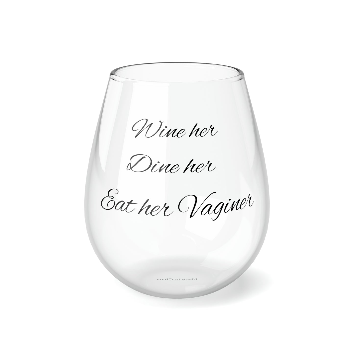 Wine Her. Dine Her. Eat Her Vaginer-Stemless Wine Glass, 11.75oz