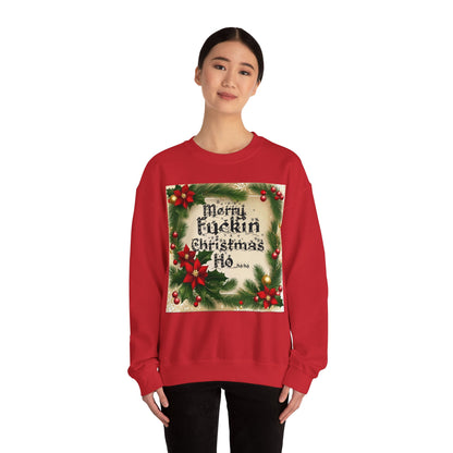 Unisex "Merry F*ckin Christmas Ho" Sweatshirt