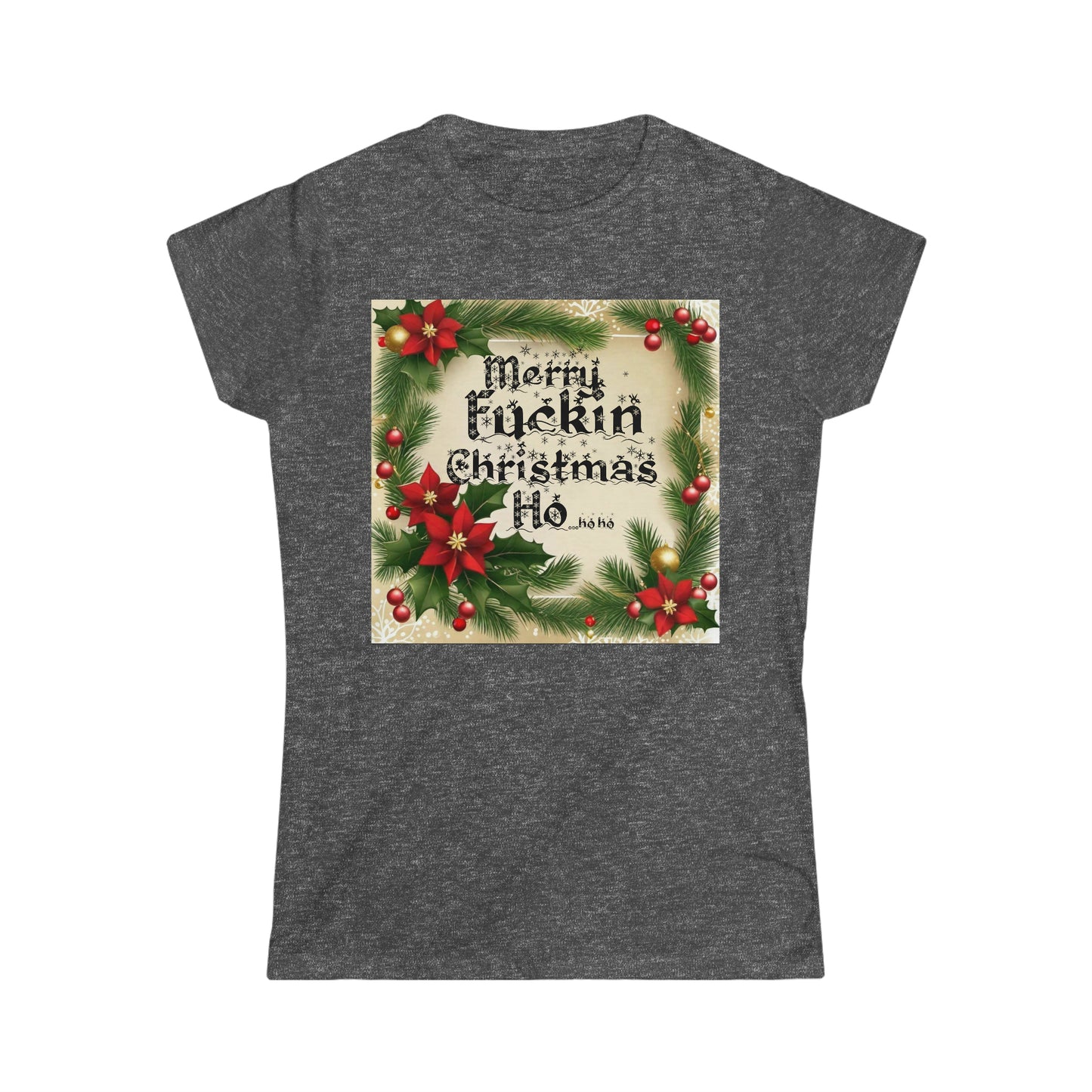 Women's "Merry F*ckin Christmas Ho" T-Shirt