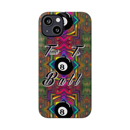 Time to Ball-Phone Case