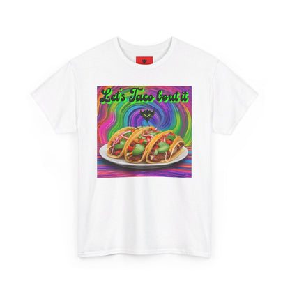 "Let's Taco bout it" T-Shirt