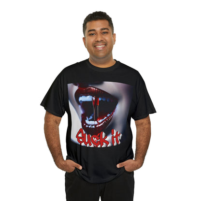 "Suck it" T-Shirt