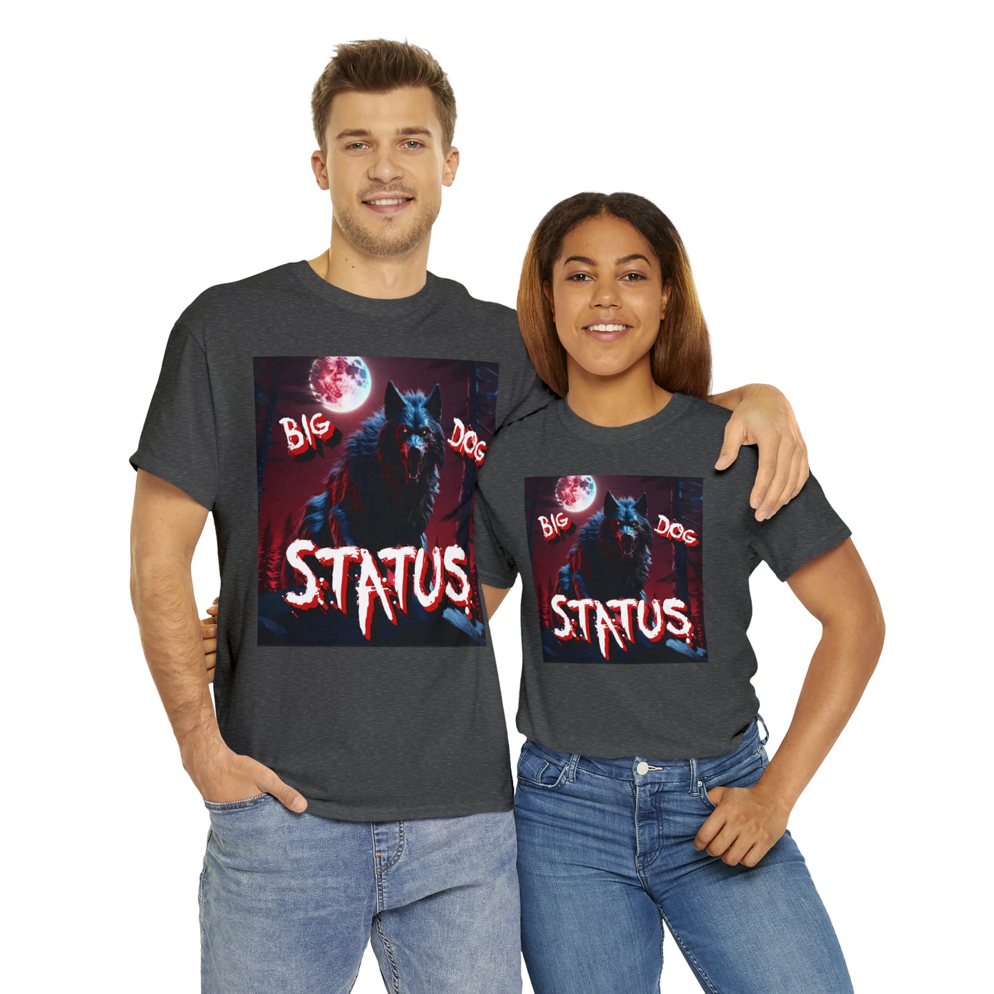 "Big Dog Status" T-Shirt