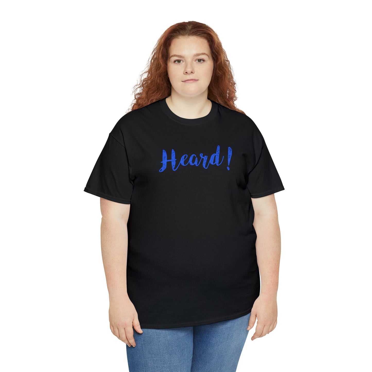 "Heard!" T-Shirt