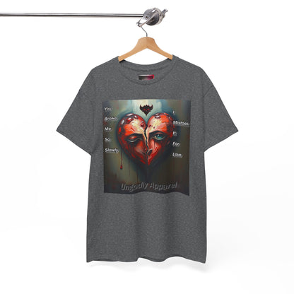 Emotional Heart Unisex Heavy Cotton Tee - 'You Broke Me So Slowly' Design