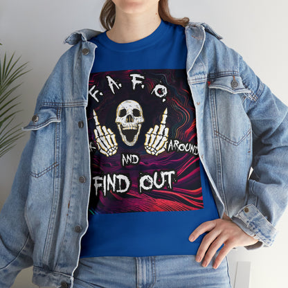 "Fuck around and find out" T-Shirt