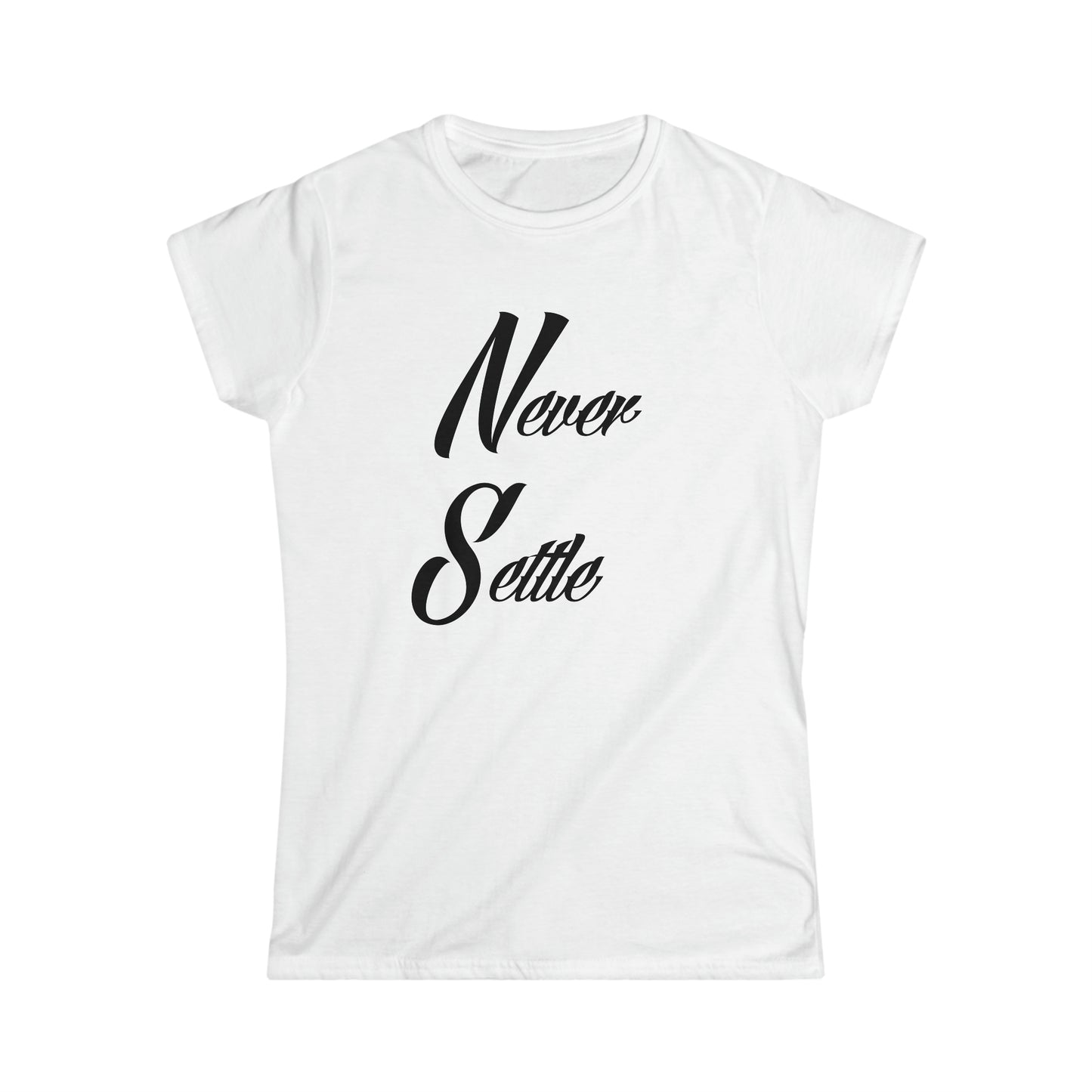 Women's "Never Settle" T-Shirt