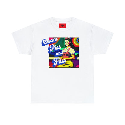 "Cream Pies and Fries" T-Shirt