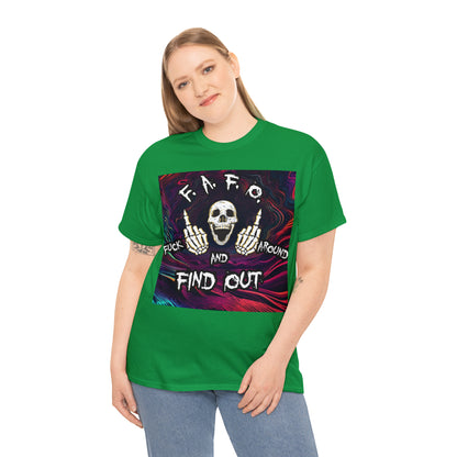 "Fuck around and find out" T-Shirt