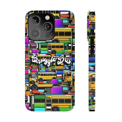 Struggle Bus-Phone Case