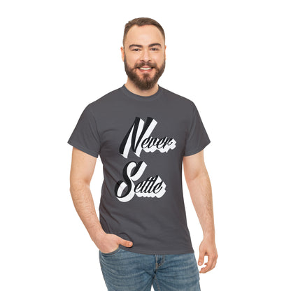 Never Settle T-Shirt