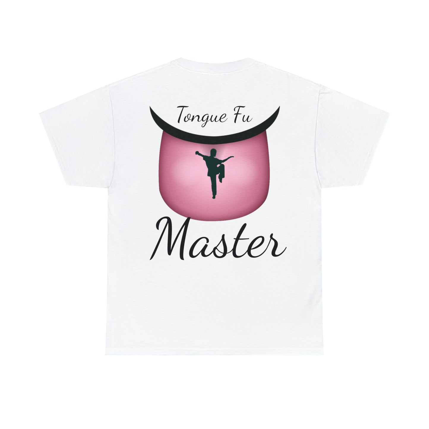 "Tongue Fu Master" T-Shirt