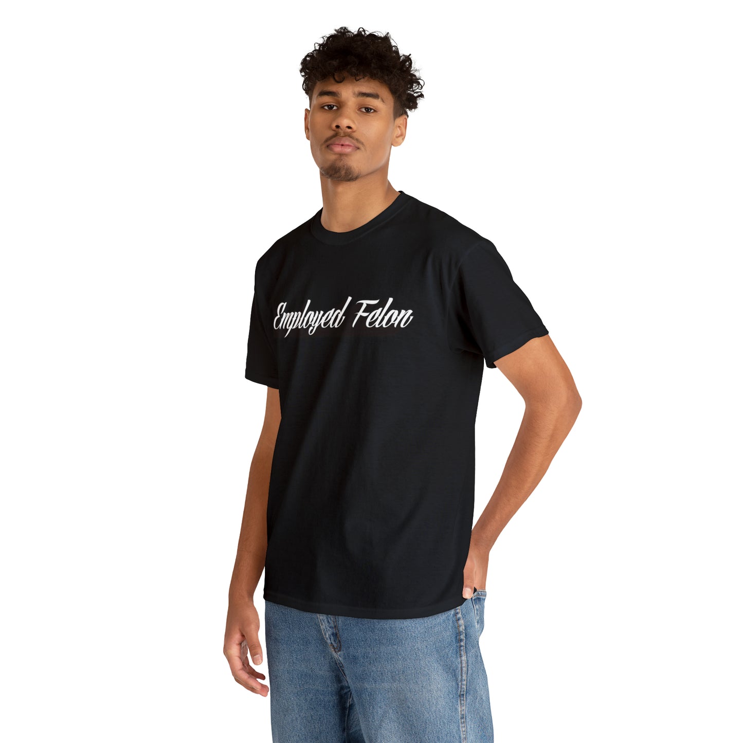 "Employed Felon" T-Shirt