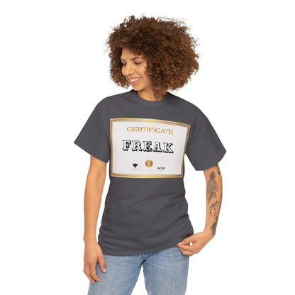 "Certified Freak" T-Shirt