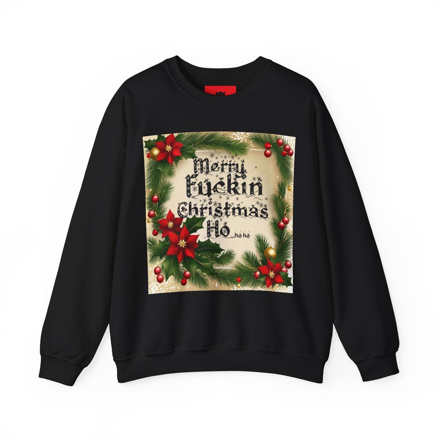 Unisex "Merry F*ckin Christmas Ho" Sweatshirt