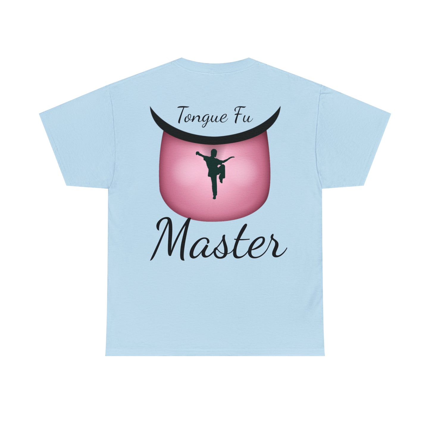 "Tongue Fu Master" T-Shirt