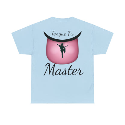 "Tongue Fu Master" T-Shirt