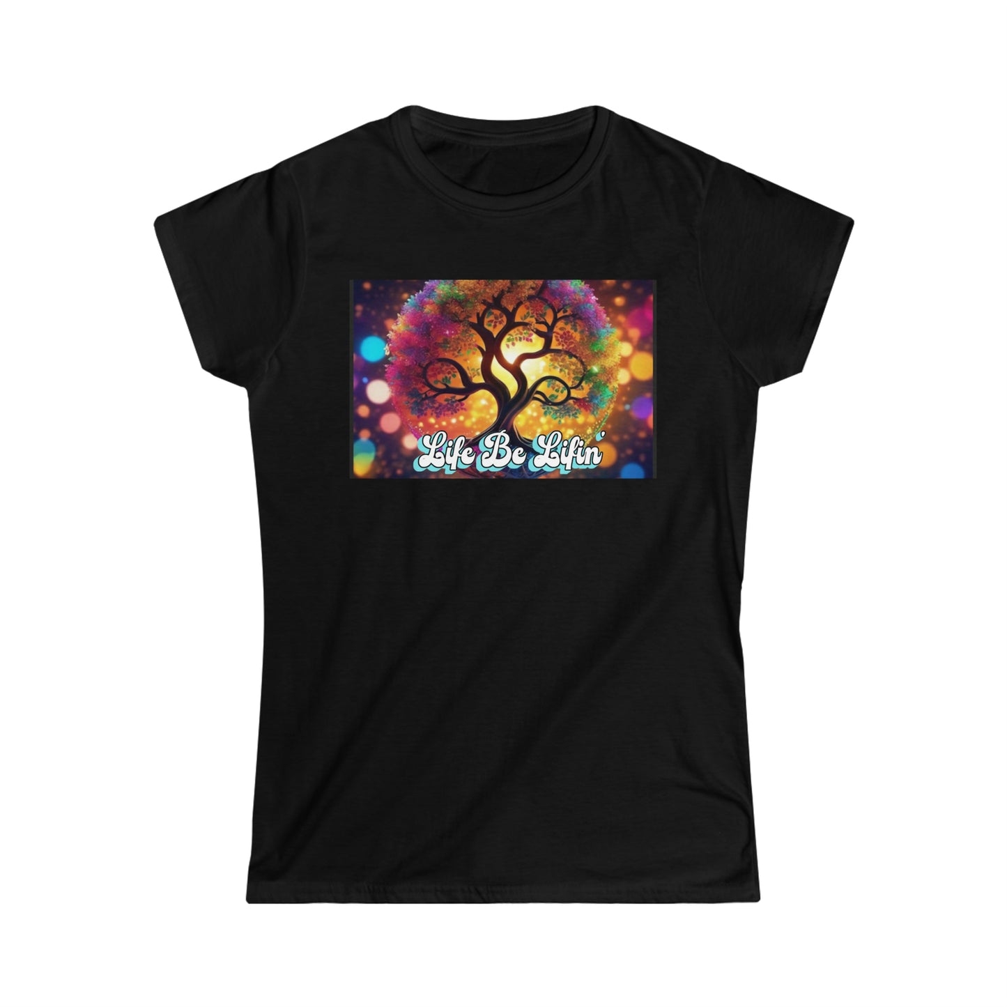 Women's "Life be lifin" T-Shirt