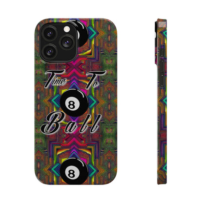 Time to Ball-Phone Case