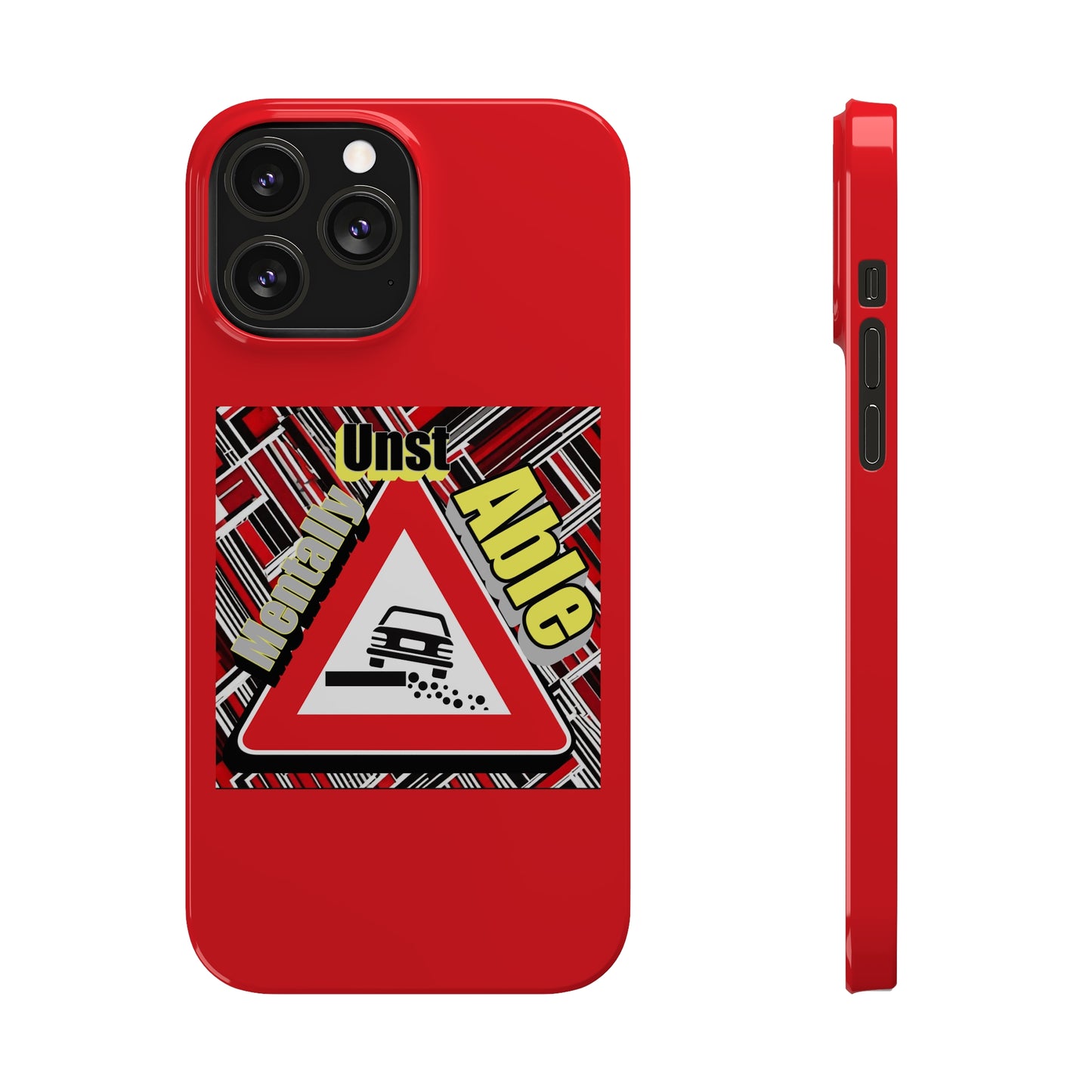 Mentally Unstable-Phone Case