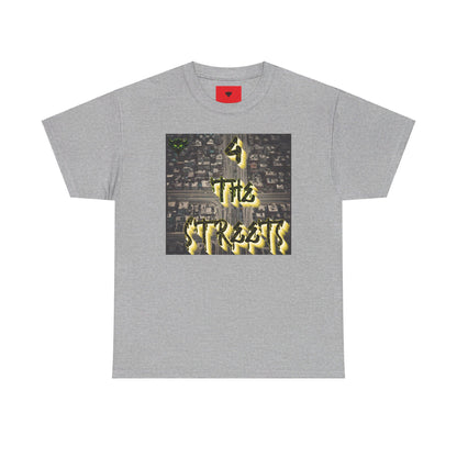 "For the Streets" T-Shirt